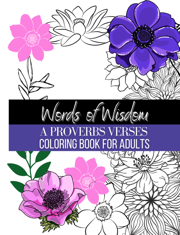 Words of Wisdom – a Proverbs Verses Coloring Book for Adults