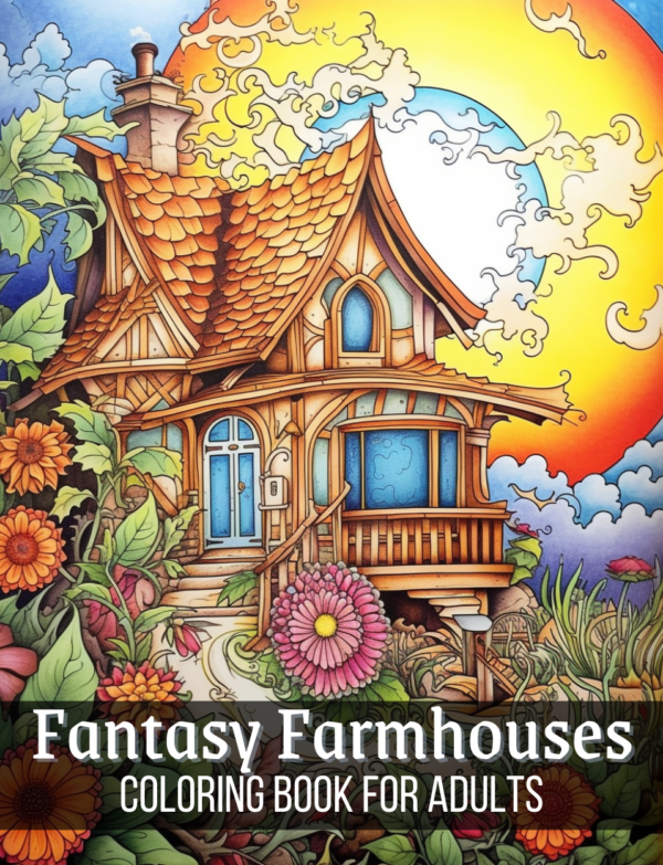 Fantasy Farmhouses Coloring Book For Adults