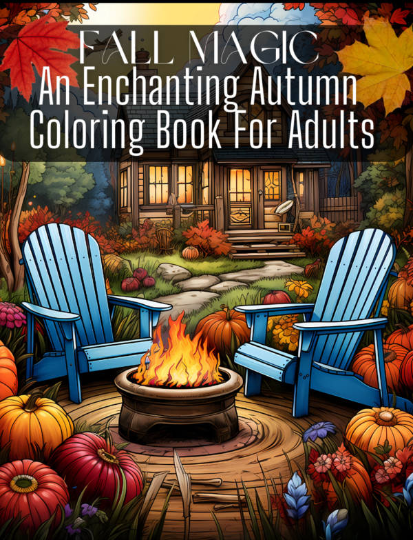 Fall Magic: An Enchanting Autumn Coloring Book For Adults
