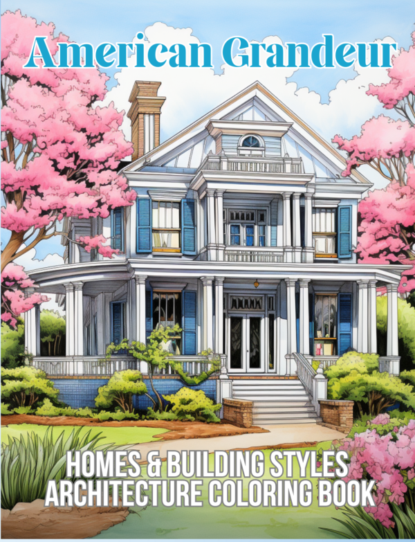 American Grandeur: Architecture & Building Styles Coloring Book